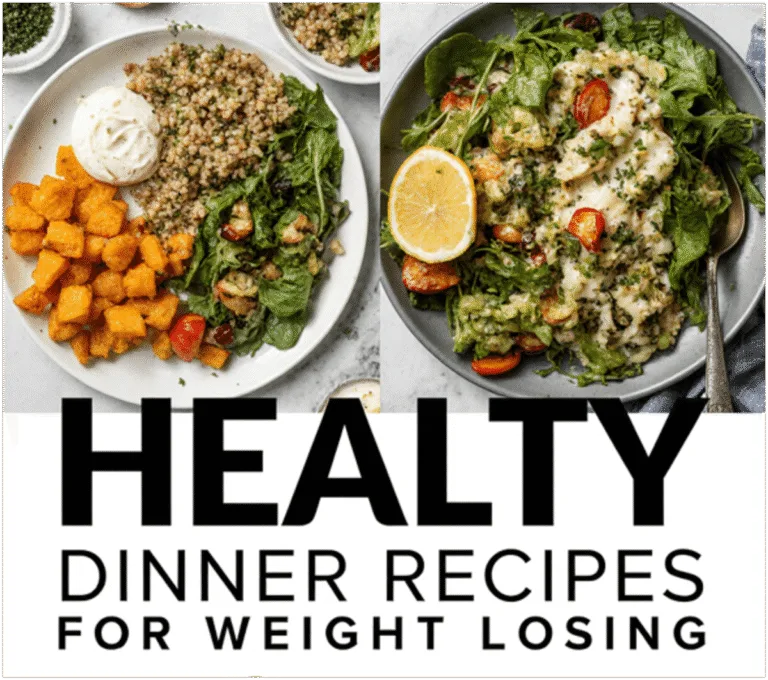 DISCOVER HEALTHY DINNER RECIPES FOR WEIGHT LOSING