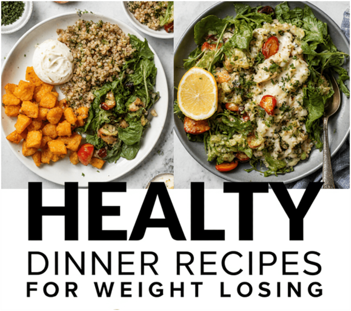 DISCOVER HEALTHY DINNER RECIPES FOR WEIGHT LOSING