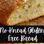 No Knead Gluten Free Bread